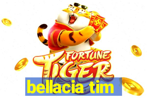 bellacia tim